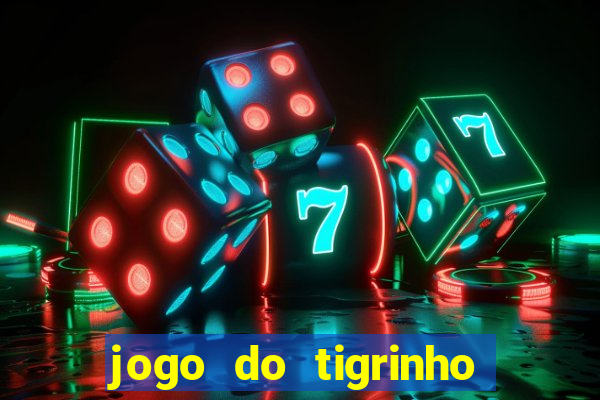 jogo do tigrinho casa chinesa